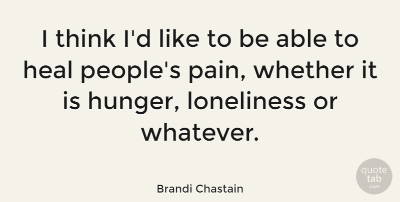 Brandi Chastain Quote About American Athlete, Heal, Whether: I Think Id Like To...