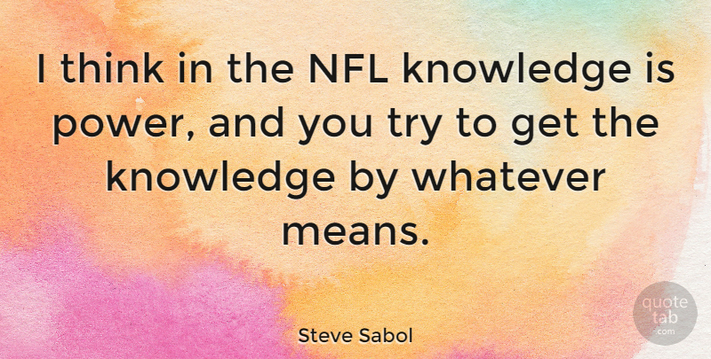 Steve Sabol Quote About Mean, Thinking, Nfl: I Think In The Nfl...