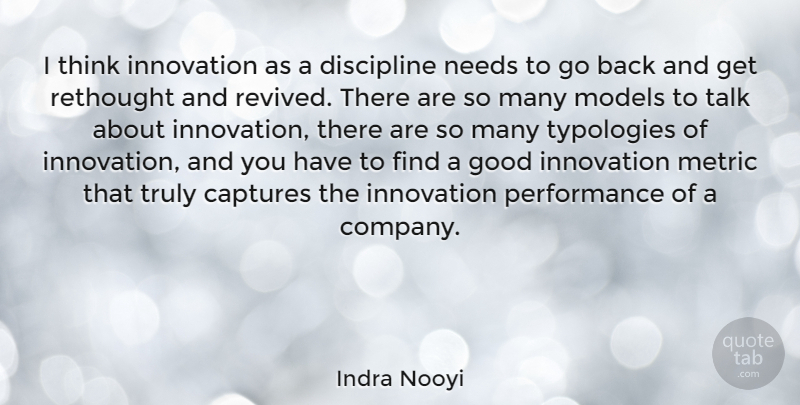 Indra Nooyi Quote About Thinking, Discipline, Innovation: I Think Innovation As A...