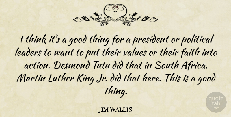 Jim Wallis Quote About Kings, Thinking, Leader: I Think Its A Good...