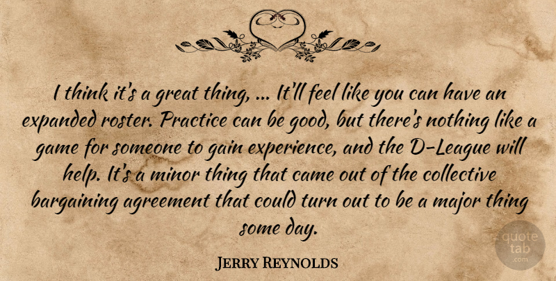 Jerry Reynolds Quote About Agreement, Bargaining, Came, Collective, Gain: I Think Its A Great...