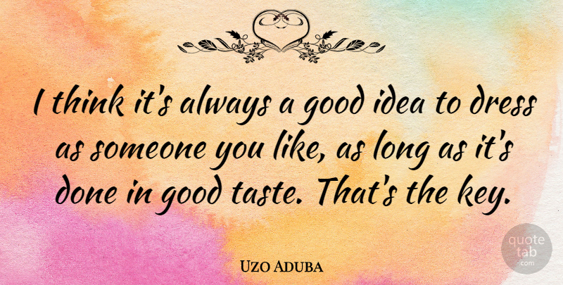 Uzo Aduba Quote About Dress, Good: I Think Its Always A...