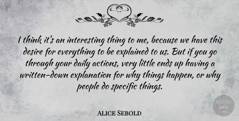 Alice Sebold Quote About Ends, Explained, People, Specific: I Think Its An Interesting...