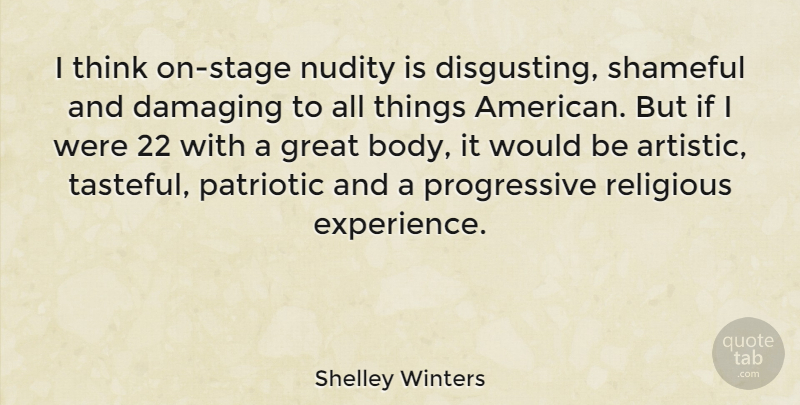 Shelley Winters Quote About Religious, Retirement, Patriotic: I Think On Stage Nudity...
