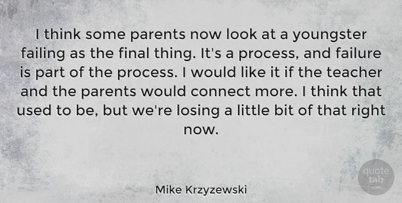 Mike Krzyzewski Quote About Teacher, Thinking, Parent: I Think Some Parents Now...