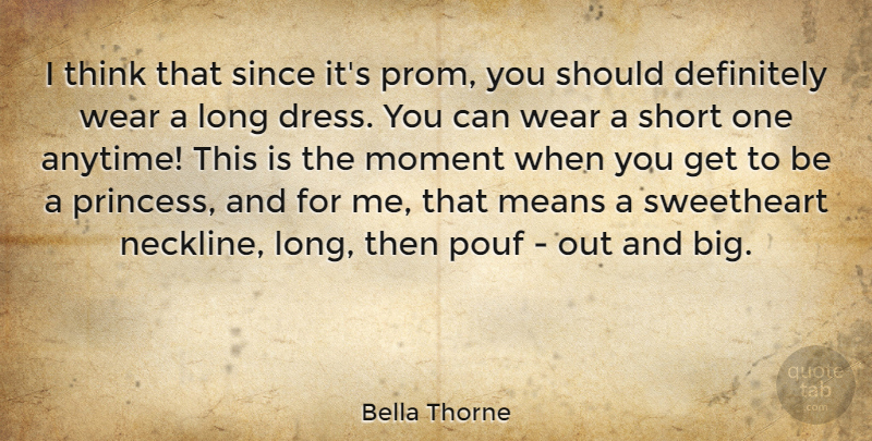 Bella Thorne Quote About Princess, Mean, Thinking: I Think That Since Its...