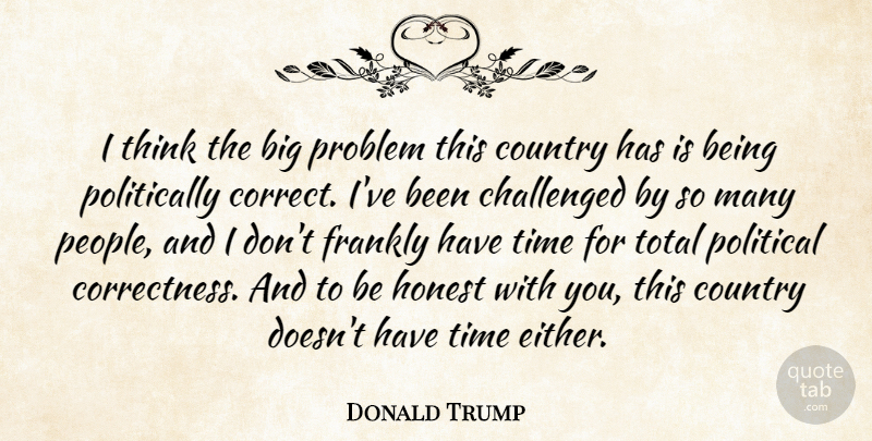 Donald Trump Quote About Country, Winning, Thinking: I Think The Big Problem...