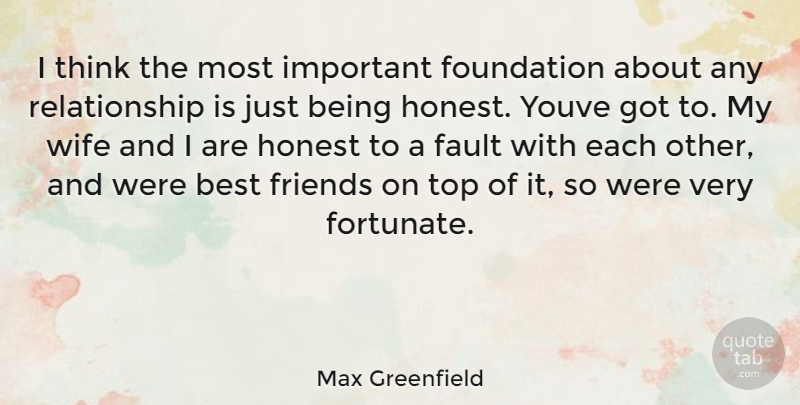 Max Greenfield Quote About Thinking, Wife, Important: I Think The Most Important...