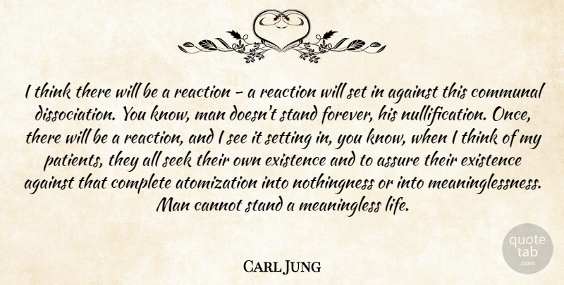 Carl Jung Quote About Men, Thinking, Forever: I Think There Will Be...