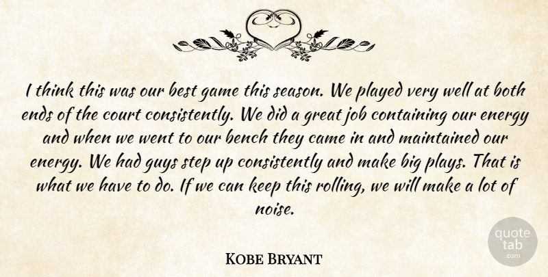 Kobe Bryant Quote About Bench, Best, Both, Came, Containing: I Think This Was Our...
