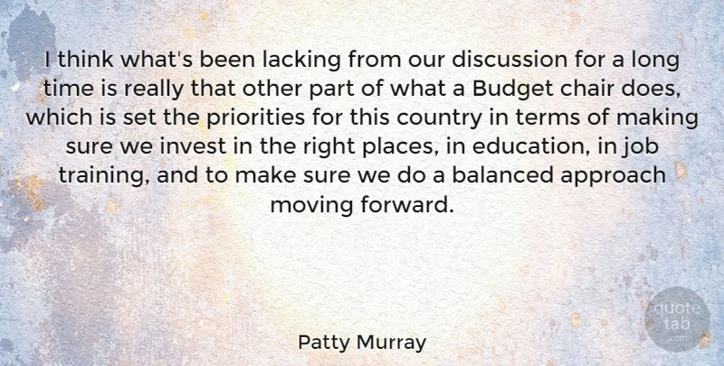 Patty Murray Quote About Country, Jobs, Moving: I Think Whats Been Lacking...
