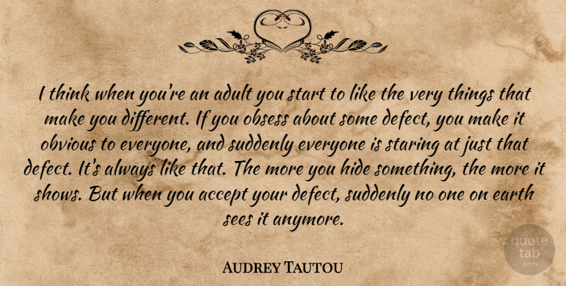 Audrey Tautou Quote About Thinking, Earth, Adults: I Think When Youre An...