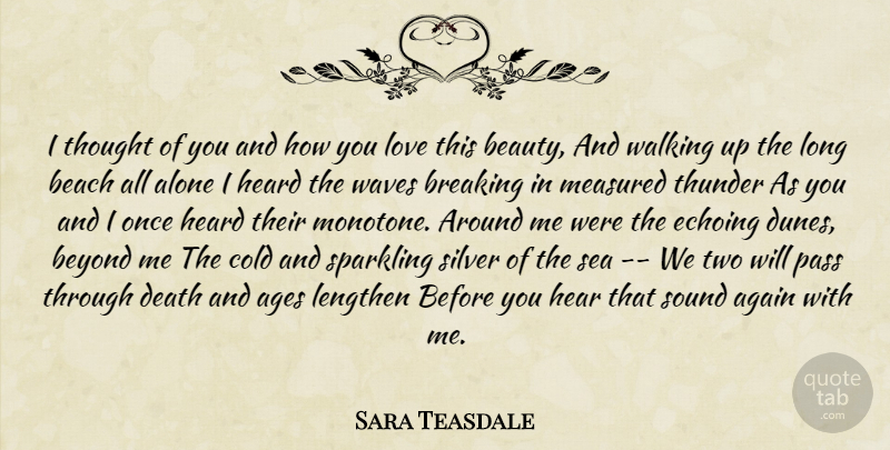 Sara Teasdale Quote About Beach, Missing Someone, Sea: I Thought Of You And...