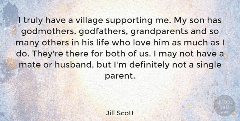 Jill Scott Quote About Husband, Son, Grandparent: I Truly Have A Village...