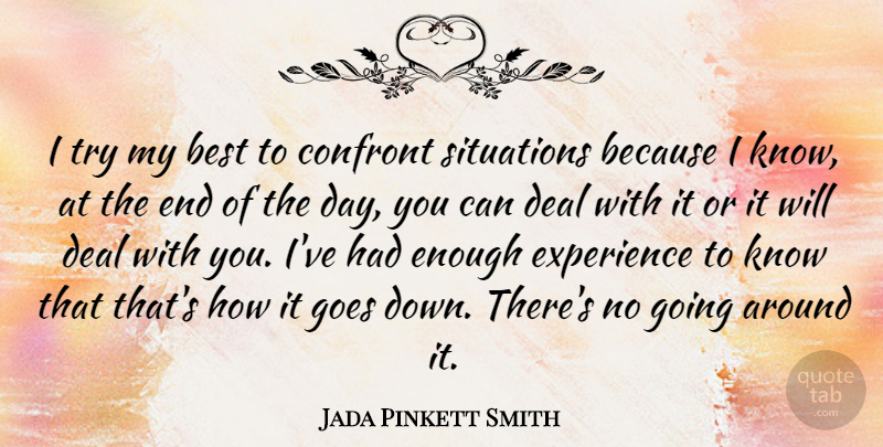Jada Pinkett Smith Quote About Trying, The End Of The Day, Had Enough: I Try My Best To...