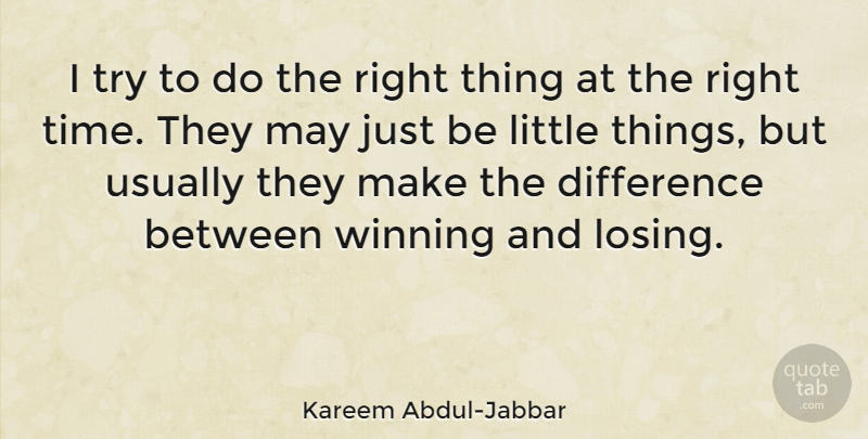 Kareem Abdul-Jabbar Quote About Life, Motivational, Success: I Try To Do The...