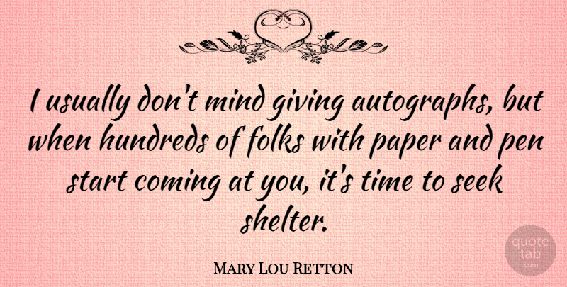 Mary Lou Retton Quote About Giving, Mind, Paper: I Usually Dont Mind Giving...