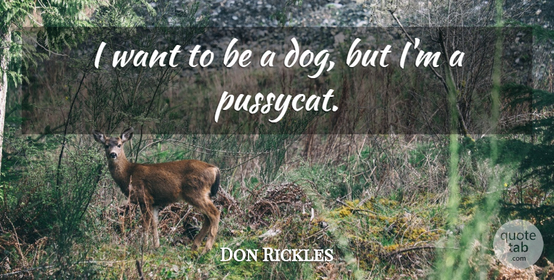 Don Rickles Quote About undefined: I Want To Be A...