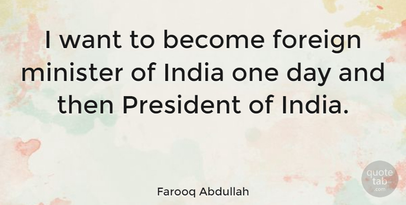 Farooq Abdullah Quote About Minister: I Want To Become Foreign...