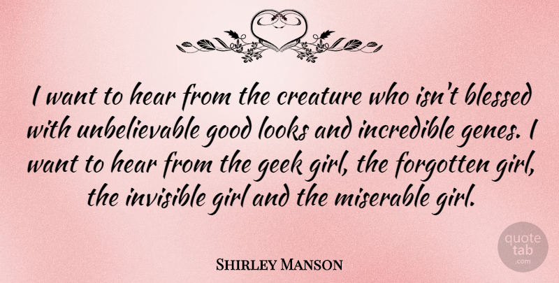 Shirley Manson Quote About Girl, Blessed, Looks: I Want To Hear From...