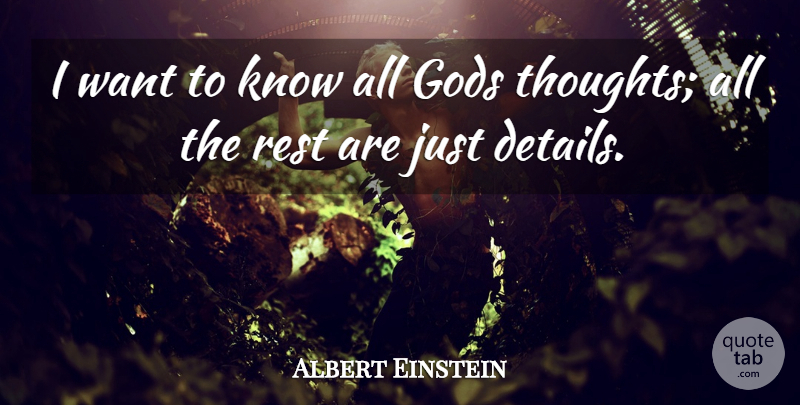 Albert Einstein Quote About Love, Inspirational, Life: I Want To Know All...