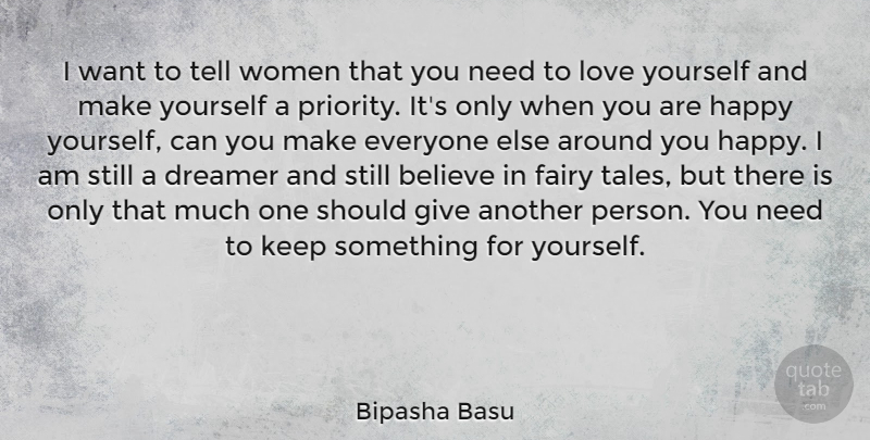 Bipasha Basu Quote About Love You, Believe, Giving: I Want To Tell Women...