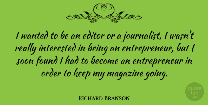 Richard Branson Quote About Success, Business, Writing: I Wanted To Be An...