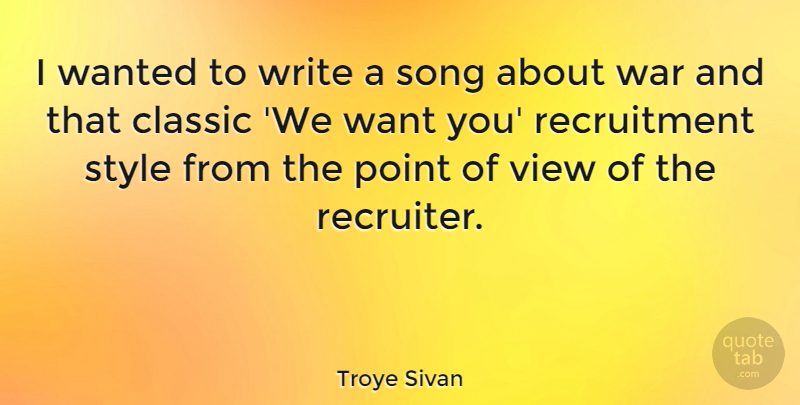 Troye Sivan Quote About Classic, Point, Song, War: I Wanted To Write A...