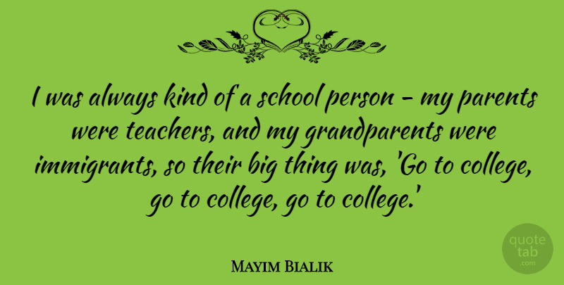 Mayim Bialik Quote About School: I Was Always Kind Of...