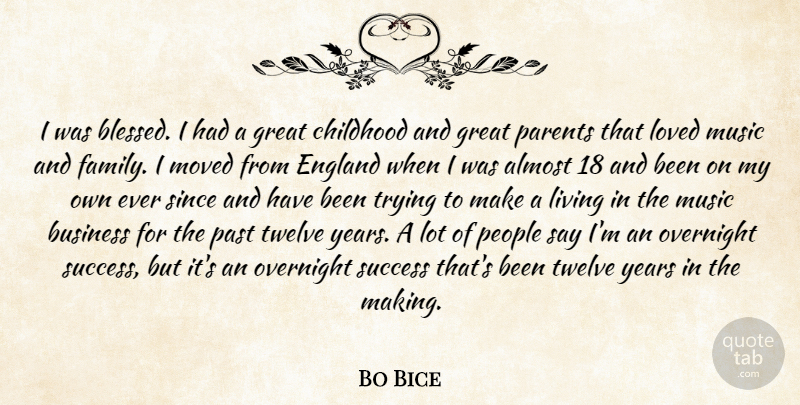 Bo Bice Quote About Blessed, Past, Years: I Was Blessed I Had...