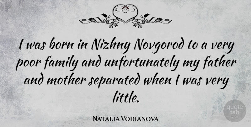 Natalia Vodianova Quote About Mother, Father, Littles: I Was Born In Nizhny...