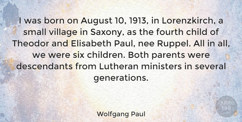 Wolfgang Paul Quote About August, Born, Both, Fourth, Ministers: I Was Born On August...
