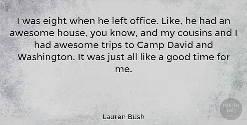 Lauren Bush Quote About Cousin, Eight, Office: I Was Eight When He...