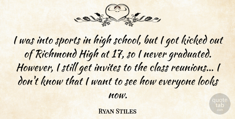 Ryan Stiles Quote About Invites, Kicked, Looks, Richmond, Sports: I Was Into Sports In...