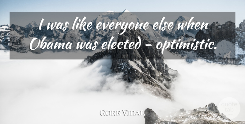 Gore Vidal Quote About Elected, Obama: I Was Like Everyone Else...