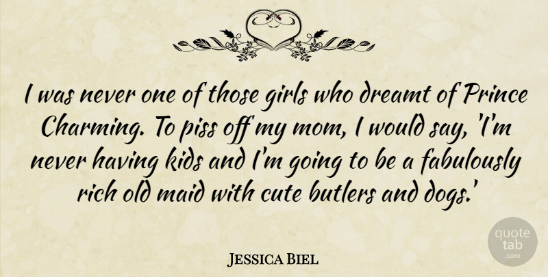 Jessica Biel Quote About Cute, Strength, Girl: I Was Never One Of...