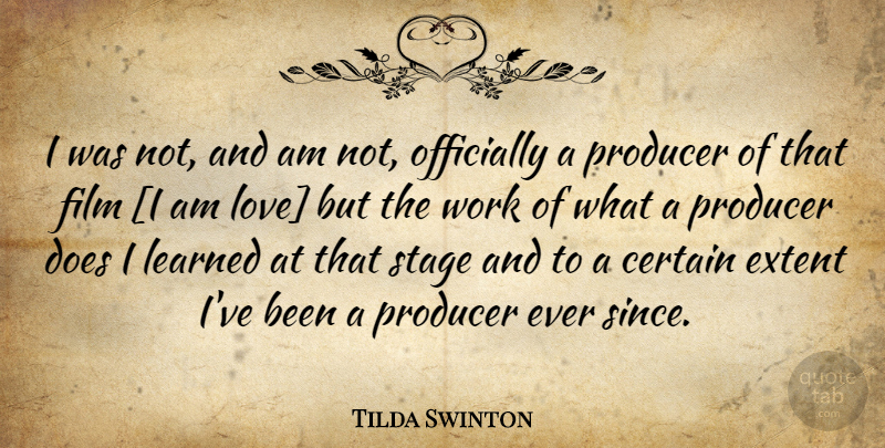 Tilda Swinton Quote About Doe, Film, Stage: I Was Not And Am...