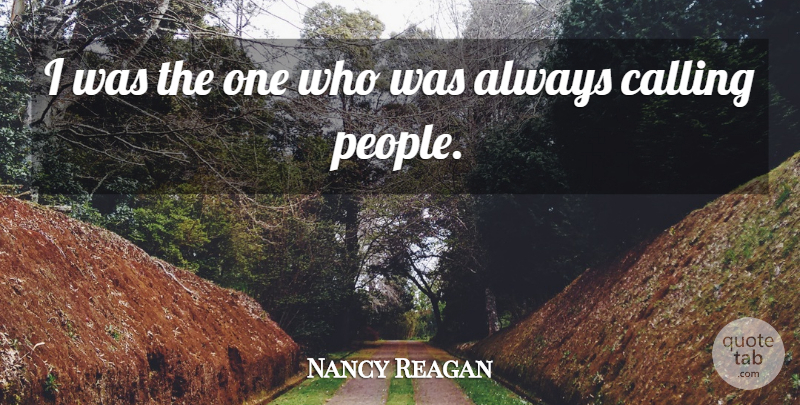 Nancy Reagan Quote About undefined: I Was The One Who...