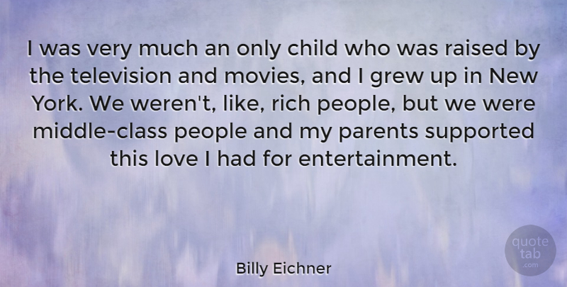 Billy Eichner Quote About New York, Children, Class: I Was Very Much An...
