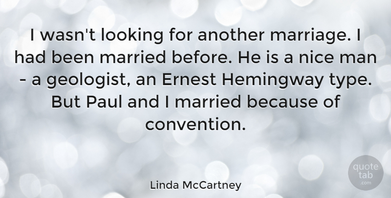 Linda McCartney Quote About American Photographer, Hemingway, Man, Married, Paul: I Wasnt Looking For Another...