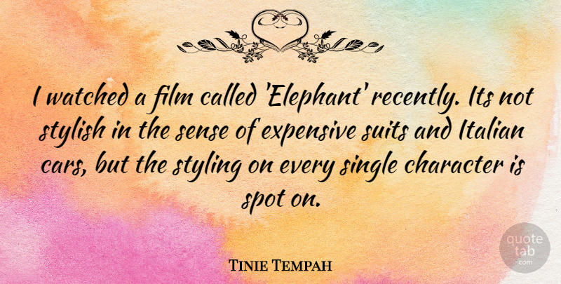 Tinie Tempah Quote About Character, Italian, Elephants: I Watched A Film Called...