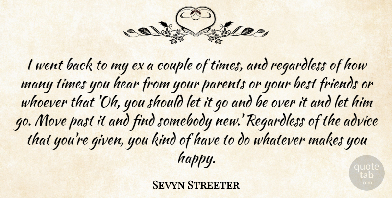 Sevyn Streeter Quote About Advice, Best, Couple, Hear, Move: I Went Back To My...