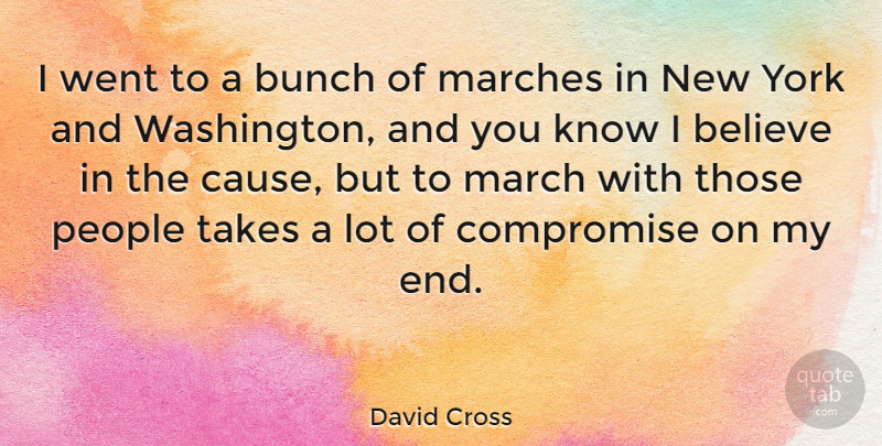 David Cross Quote About New York, Believe, People: I Went To A Bunch...