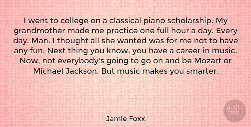 Jamie Foxx Quote About Fun, Grandmother, College: I Went To College On...