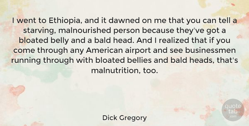 Dick Gregory Quote About Running, Airports, Romance: I Went To Ethiopia And...