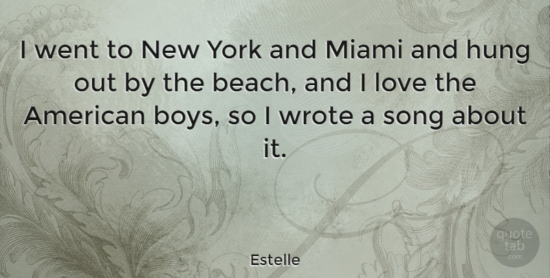 Estelle Quote About Song, Beach, New York: I Went To New York...