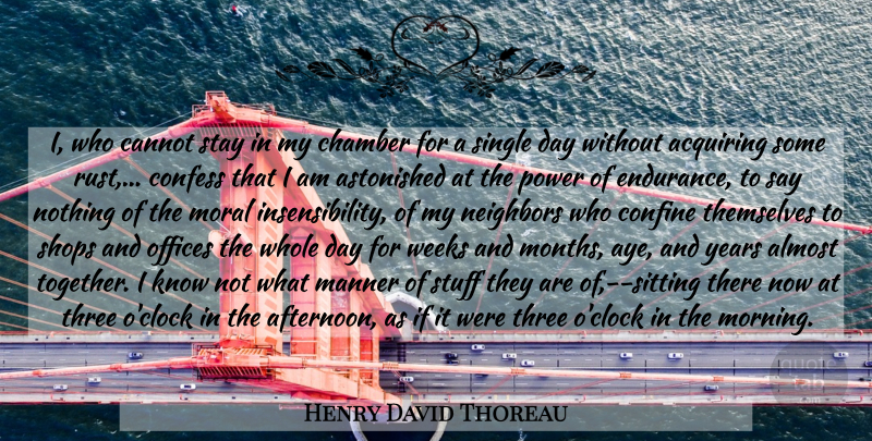 Henry David Thoreau Quote About Morning, Work, Years: I Who Cannot Stay In...
