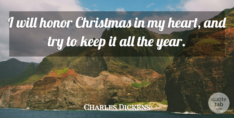 Charles Dickens Quote About Love, Christmas, Education: I Will Honor Christmas In...