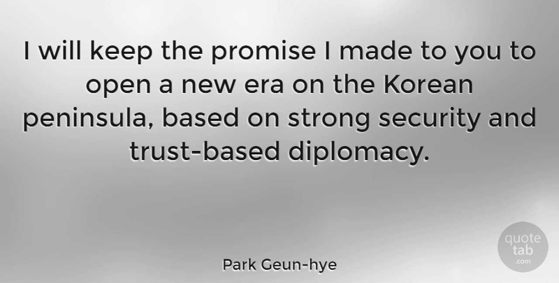 Park Geun-hye Quote About Strong, Promise, Eras: I Will Keep The Promise...