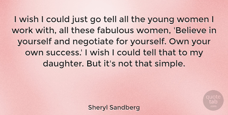 Sheryl Sandberg Quote About Mother, Daughter, Believe: I Wish I Could Just...